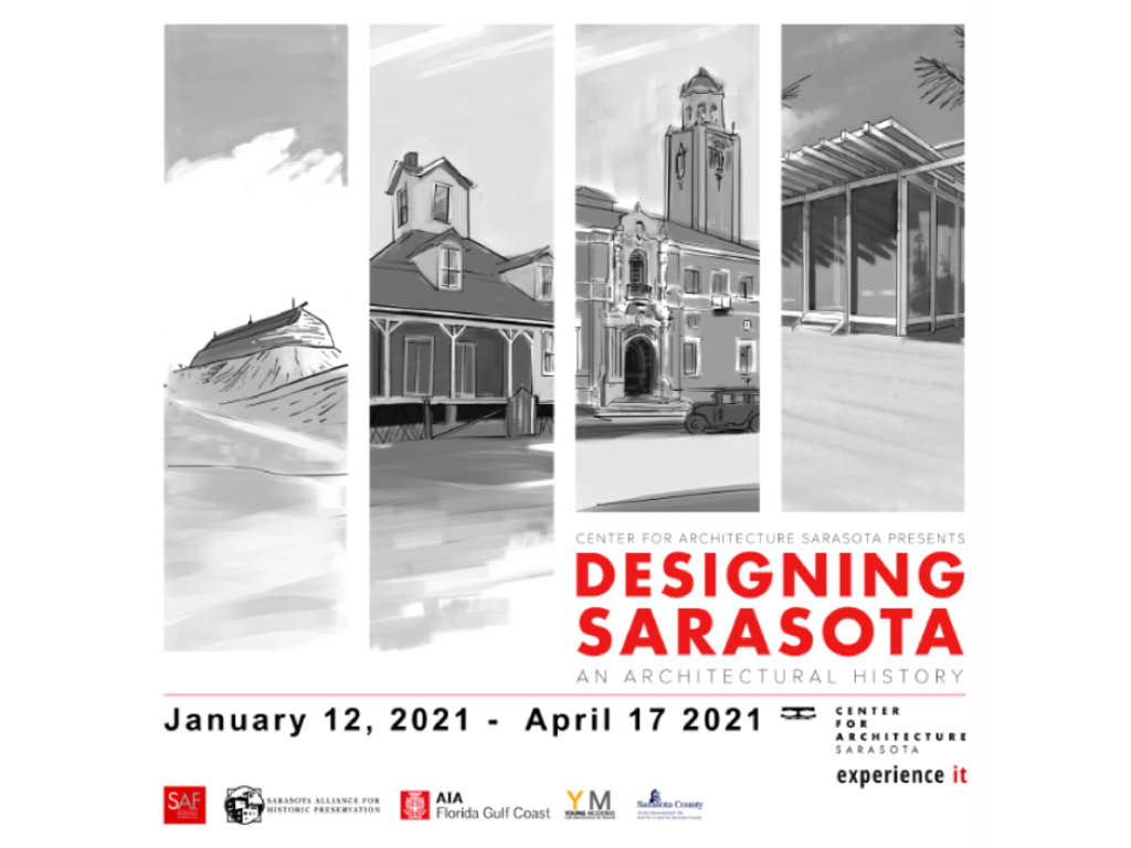 Desigining Sarasota Exhibition, January 13 - April 17 at Center for Architecture, Sarasota